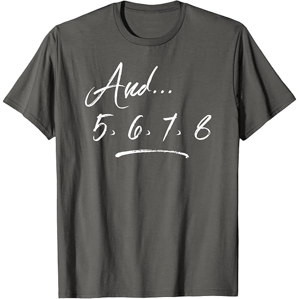 Amazon.com: One More time from top, 5,6,7,8 Funny Dance Teacher T